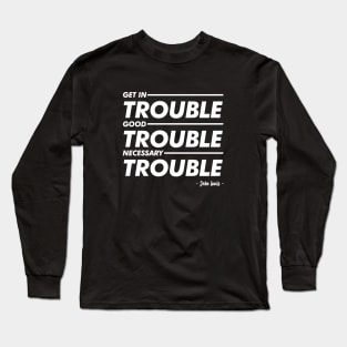 Good Trouble White paint Long Sleeve T-Shirt